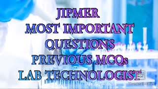 JIPMER MEDICAL LABORATORY TECHNOLOGIST EXAM I MOST IMPORTANT AND PREVIOUS MULTIPLE CHOICE QUESTIONS [upl. by Ahset192]