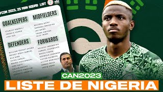 LA LISTE DU NIGERIA POUR LA CAN 2023 SANS TEREM MOFFI [upl. by Acilejna962]