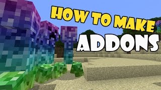 HOW TO MAKE ADDONS  Minecraft PE Pocket Edition MCPE [upl. by Adnesor]