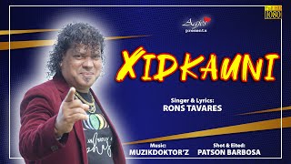 XIDKAUNI  New Konkani Song 2023  by RONS TAVARES  Konkani Songs [upl. by Neveda]