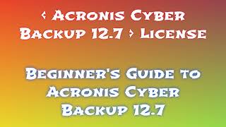 Setup Acronis Cyber Backup 127 on Your PC for 2024 [upl. by Kylen]