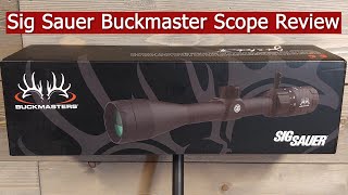 Sig Sauer Buckmaster Scope Review [upl. by Naitirb]