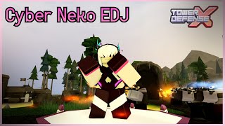 Cyber Neko EDJ  Tower Defense X OST [upl. by Ibbor]