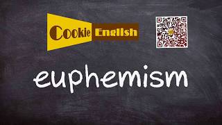 Euphemism Pronunciation Paraphrase Listen amp Practice [upl. by Rolyat]