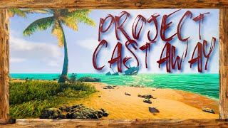 Project Castaway  Lost in The Pacific Ocean Ep 1 [upl. by Haliehs966]