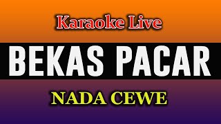 KARAOKE BEKAS PACAR  NADA WANITA  Hamdan ATT [upl. by Dibru]