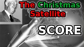 Project SCORE The Holiday Satellite [upl. by Lasala]