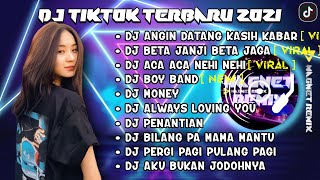 DJ ANGIN DATANG KASIH KABAR X BETA JANJI BETA JAGA  REMIX TIKTOK VIRAL FULL ALBUM TERBARU 2021 [upl. by Hagood]