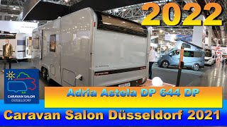 2022 Adria Astella 644 DP Walkaround Caravan Salon Düsseldorf 2021 [upl. by Lynne]