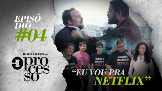 EU VOU PRA NETFLIX   O PROCESSO  EPISÓDIO 04  FIM DA TEMPORADA [upl. by Templer]