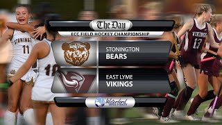 ECC Field Hockey Final  East Lyme vs Stonington [upl. by Lohcin]