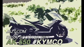 AK 550 kymco Test  Essai scooter  Jaztcom [upl. by Ilrac]