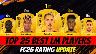 FC 25 Top 25 Best LM Players Rating EA FC 25 😱🔥 ft Grimaldo Nico Williams Coman … [upl. by Rainie375]