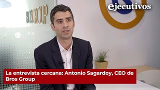 La entrevista cercana Antonio Sagardoy CEO de Bros Group [upl. by Zacharie]