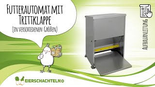 Aufbauanleitung Futterautomat für Hühner mit Trittklappe [upl. by Leaper]