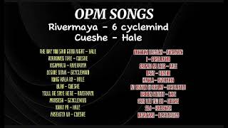 OPM Songs Non stop Cueshe Hale Rivermaya 6cyclemind [upl. by Buschi]