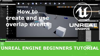 UE4 Tutorial  How to Use Overlap Events [upl. by Ardyth900]