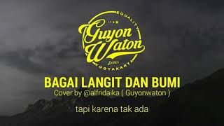 Bagai langit dan bumi  via vallen khatulistiwa record  cover by alfridaika guyonwaton [upl. by Leinnad55]