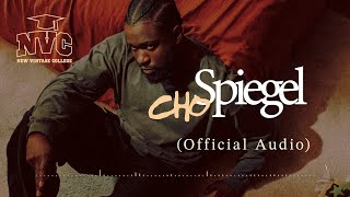 CHO  Spiegel Prod by Reverse Official Audio [upl. by Coveney]