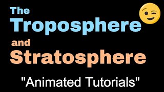 The Troposphere and Stratosphere  Layers of Earths Atmosphere [upl. by Fisk]