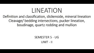 LINEATION  Definition and classification and Types Structural Geology 4 [upl. by Yekcin]