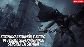 COMO SUBIR LA ARQUERIA Y EL SIGILO DE FORMA RAPIDA FUNCIONA😲 Skyrim  TUTORIAL [upl. by Jadda]