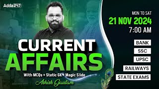 21 NOVEMBER CURRENT AFFAIRS 2024  ALL EXAMS IMP CURRENT AFFAIRS  ASHISH GAUTAM SIR [upl. by Lipcombe]