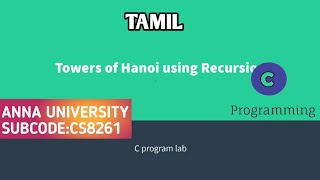 Towers of Hanoi using Recursion using C program  CS8261 C PROGRAMMING LABORATORY [upl. by Eelitan355]