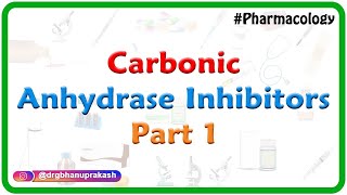 4Carbonic anhydrase inhibitors Part 1  Renal Pharmacology [upl. by Ynnaffit]