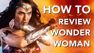 How To Review Wonder Woman [upl. by Storm618]