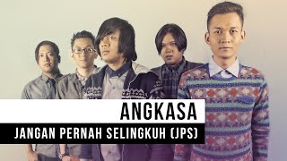 Angkasa  Jangan Pernah Selingkuh JPS Official Music Video [upl. by Zarger357]