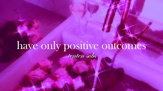 ❝everything works in your favor❞ ∣ positive outcomes subliminal [upl. by Burnett910]