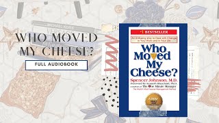 Who moved my cheese by DrSpencer Johnson Audiobook [upl. by Auhel569]