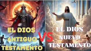 Dios del Antiguo Testamento vs Dios del Nuevo Testamento [upl. by Aguayo]