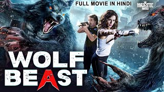 WOLF BEAST  Hollywood Movie Hindi Dubbed  Full Horror Action Movie [upl. by Ahsiri]