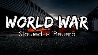 World War SlowedReverb  Saaj Tomar  Manish Kumawat 20 [upl. by Anatol677]