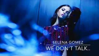 We Dont Talk Anymore  Selena Gomez Solo version [upl. by Dennis401]