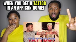 GROWING UP IN AN AFRICAN HOME Never Get A Tattoo In An African Home [upl. by Fermin]