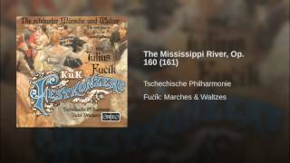 The Mississippi River Op 160 161 [upl. by Keeler]