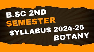 BSc 2nd semester syllabus 202425  bsc 2nd semester botany syllabus 2025  bsc 2nd semester 2025 [upl. by Okimik]