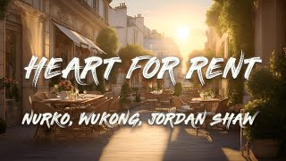 NURKO WUKONG amp Jordan Shaw  Heart for Rent Lyrics [upl. by Enaed442]