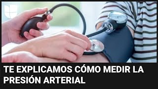 ¿Sabes medirte la presión arterial esta es la mejor manera de hacer este importante procedimiento [upl. by Yehc]