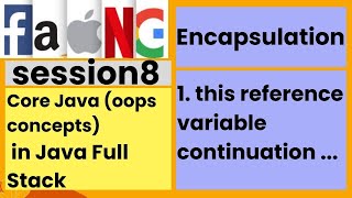 Core Java oops concepts  this reference variable continuation  session8  faangacademy [upl. by Akiras557]