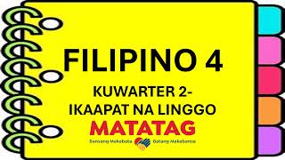 FILIPINO 4 MATATAG Q2WEEK 4PAGUNAWA SA LAYON NG TULANG NAGSASALAYSAY PAMBATAPANGHALIP PAMATLIG [upl. by Vez669]