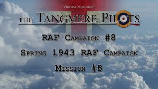 Tangmere Pilots  RAF Campaign 8 Mission 8 [upl. by Ainedrag]