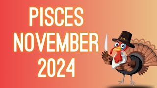 Pisces November 2024 WOW REAL LOVE MORE MONEY AND A GREAT CAREER IT’S ALL GOOD PISCES [upl. by Dnomasor]