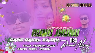 Old NagpuriDjSong  RunuJhunuPawePayalBajay  SoundCheck djbholax djsonuofficial [upl. by Anilrahc]