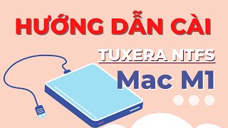 Hướng dẫn cài phần mềm tuxera ntfs 2022 macbook M1 [upl. by Erasmo]