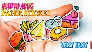 DIY STICKER  🍔HOW TO MAKE PAPER STICKER🍟❓  VERY EASY❗ [upl. by Ahsienar]