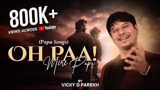 OHH PAA ओ पापा”  पिता पे ऐसी रचना जो आपको रोने पे मजबूर कर दे  Latest Fathers Day Song [upl. by Adimra]